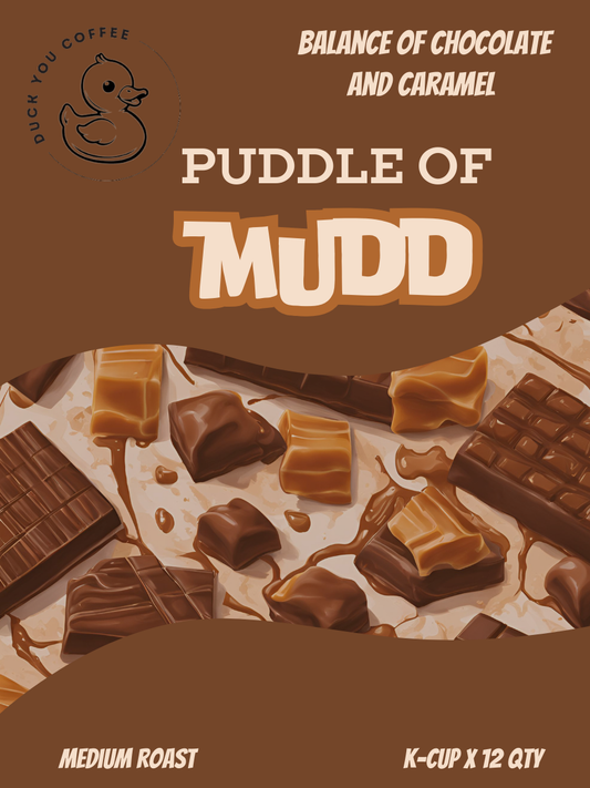 PUDDLE OF MUD